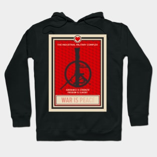 War Is Peace: George Orwell Tribute - Artistic Statement Against Media Manipulation and Militarization Hoodie